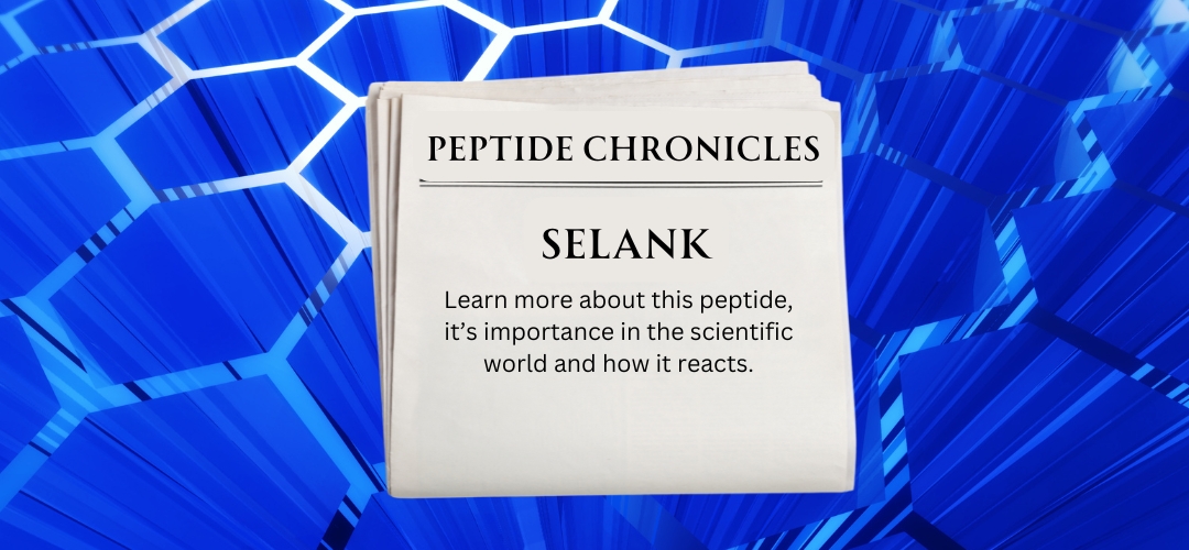 Peptide Chronicles: Selank